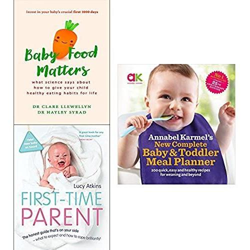 Annabel Karmel Baby And Toddler Meal Planner [Hardcover], Baby Food Matters And First Time Parent 3 Books Collection Set