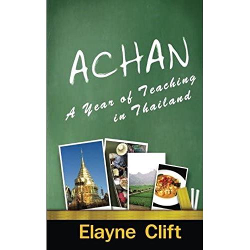 Achan: A Year Of Teaching In Thailand