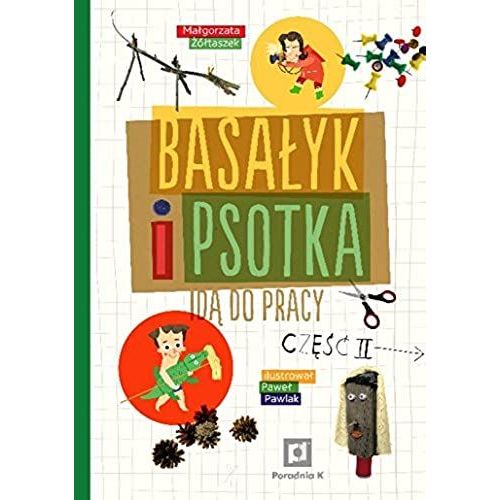 Basalyk I Psotka Ida Do Pracy Ii