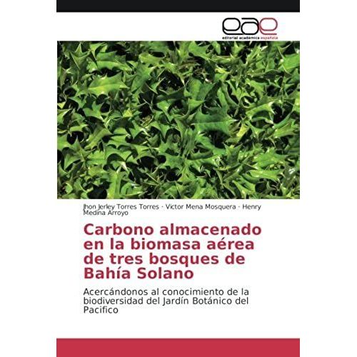 Carbono Almacenado En La Biomasa Aérea De Tres Bosques De Bahía Solano