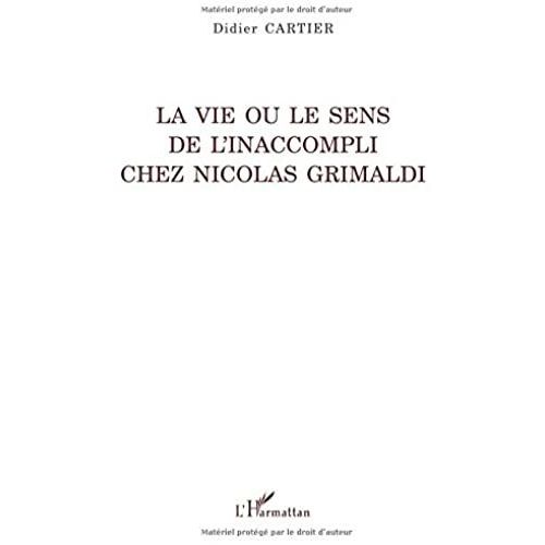 La Vie Ou Le Sens De L'inaccompli Chez Nicolas Grimaldi