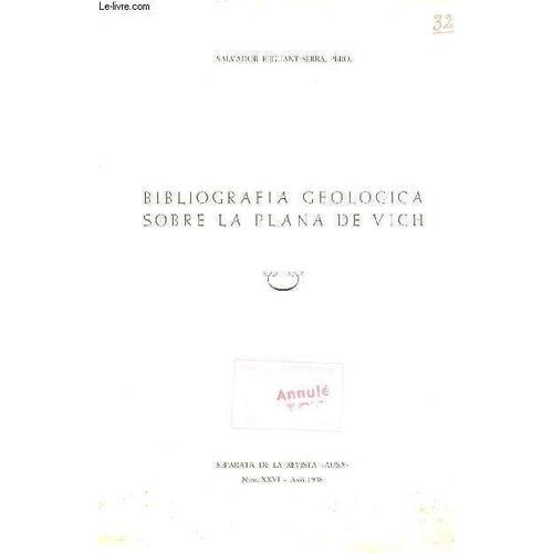 Bibliografia Geologica Sobre La Plana De Vich - Separata De La Revista Ausa Num. Xxvo Ano 1958.