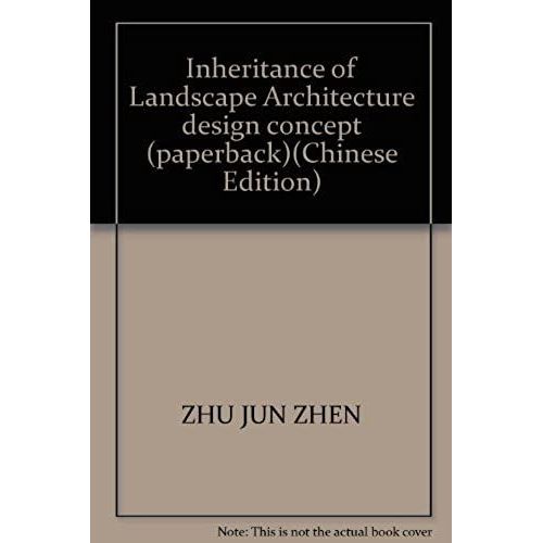 Inheritance Of Landscape Architecture Design Concept (Paperback)(Chinese Edition)