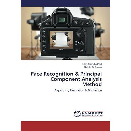 Face Recognition & Principal Component Analysis Method: Algorithm, Simulation & Discussion