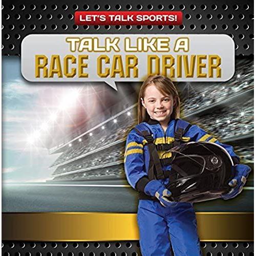 Talk Like A Race Car Driver (Let's Talk Sports!)
