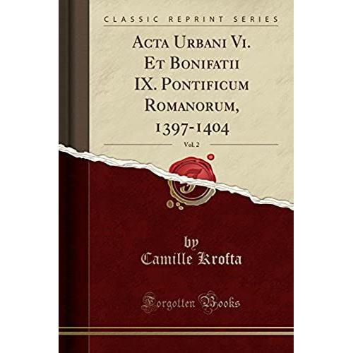 Krofta, C: Acta Urbani Vi. Et Bonifatii Ix. Pontificum Roman