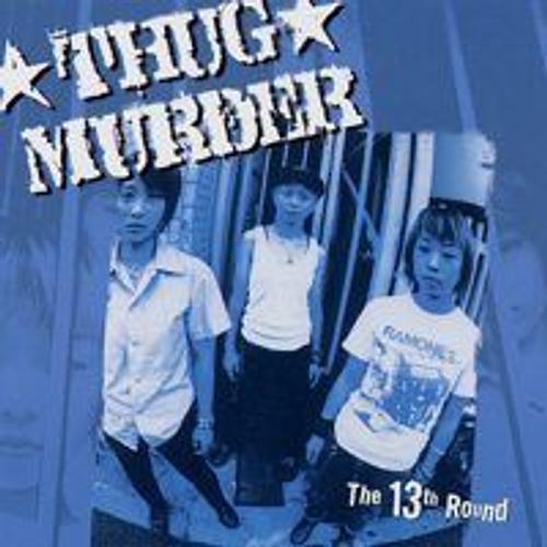 The 13th Round - Thug Murder