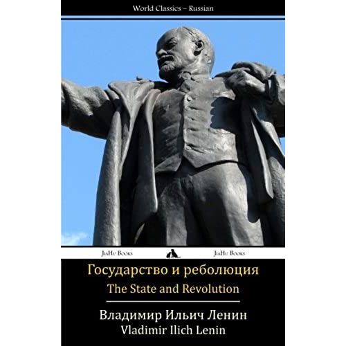 The State And Revolution: Gosudarstvo I Revolyutsiya (Russian Edition)