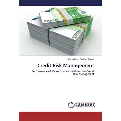 Credit Risk Management: Performance Of Micro Finance Instituions In Credit Risk Managment