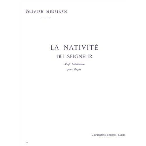 Olivier Messiaen - La Nativité Du Seigneur (1er Vol.)