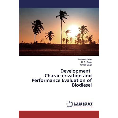 Development, Characterization And Performance Evaluation Of Biodiesel