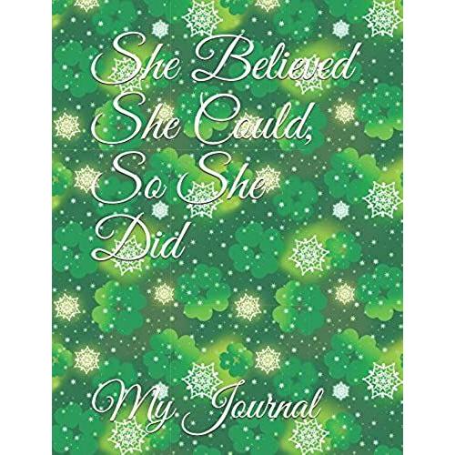 She Believed She Could, So She Did: Inspirational Four Leaf Clover Star Pattern Notebook/Journal For You