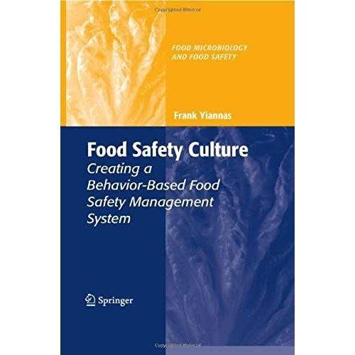 Food Safety Culture: Creating A Behavior-Based Food Safety Management System: 1st (First) Edition