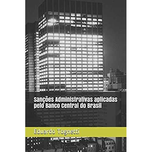 Sanções Administrativas Aplicadas Pelo Banco Central Do Brasil (Portuguese Edition)