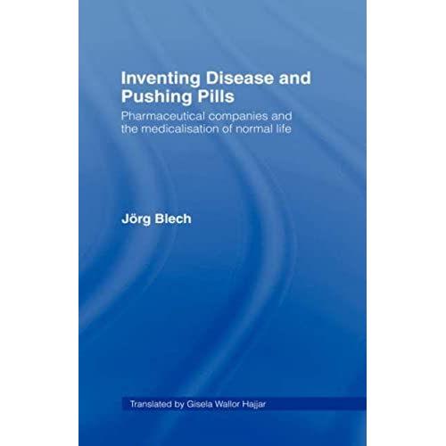 Inventing Disease And Pushing Pills