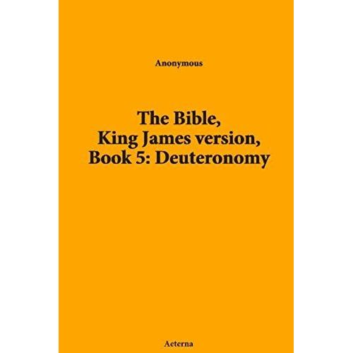 The Bible, King James Version, Book 5: Deuteronomy: Null