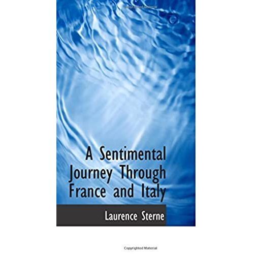 A Sentimental Journey Through France And Italy