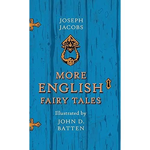 More English Fairy Tales - Illustrated By John D. Batten