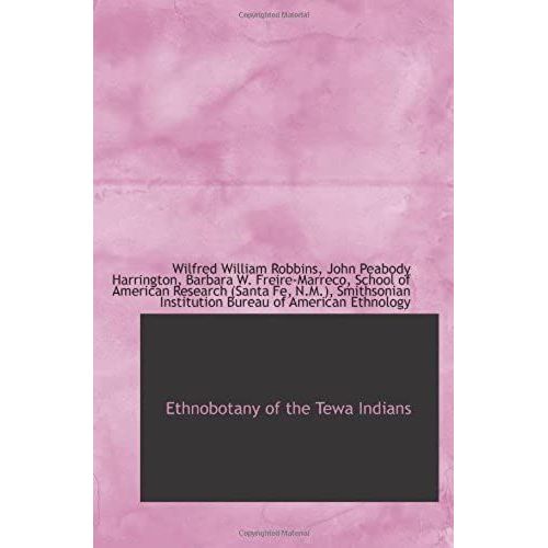 Ethnobotany Of The Tewa Indians