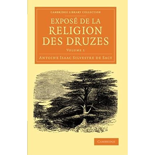 Expose De La Religion Des Druzes - Volume 1