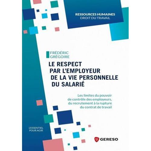 Le Respect Par L'employeur De La Vie Personnelle Du Salarié