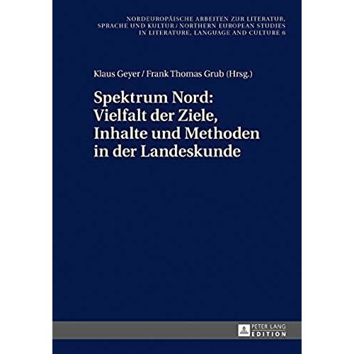 Spektrum Nord: Vielfalt Der Ziele, Inhalte Und Methoden In Der Landeskunde