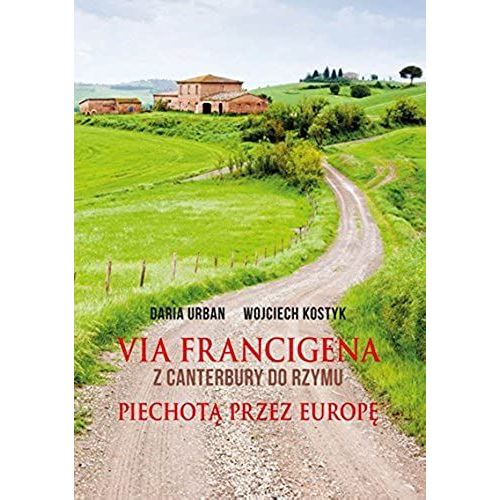 Via Francigena Z Canterbury Do Rzymu