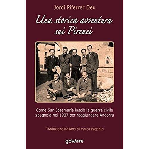 Piferrer Deu, J: Una Storica Avventura Sui Pirenei. Come San