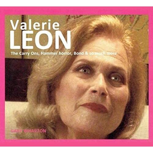 Valerie Leon: The Carry Ons, Hammer Horror, Bond & So Much More