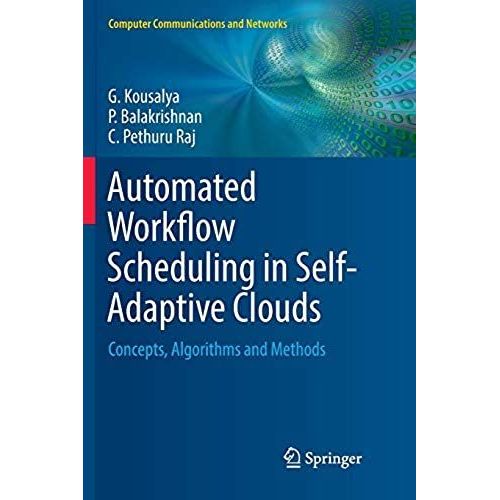Automated Workflow Scheduling In Self-Adaptive Clouds
