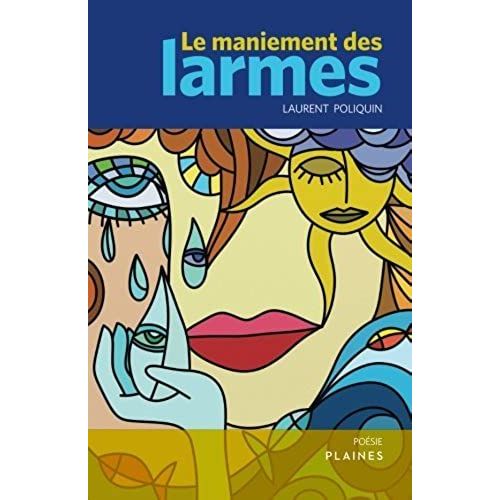 Le Maniement Des Larmes (French Edition)