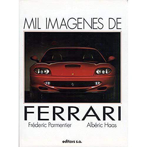 Mil Imagenes De Ferrari (Spanish Edition)