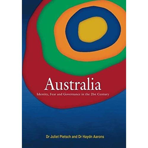 Australia: Identity, Fear And Governance In The 21st Century