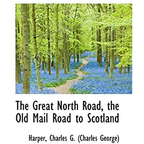 The Great North Road, The Old Mail Road To Scotland