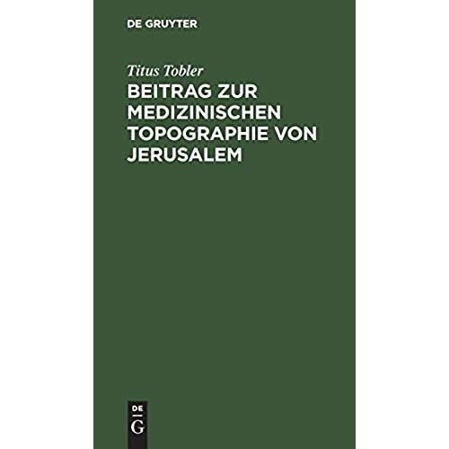 Beitrag Zur Medizinischen Topographie Von Jerusalem
