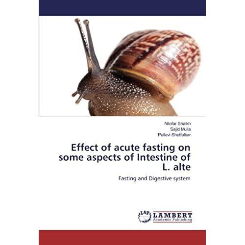 Effect Of Acute Fasting On Some Aspects Of Intestine Of L. Alte: Fasting And Digestive System