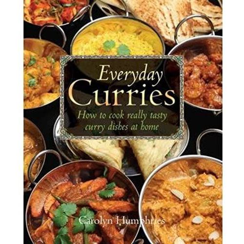 Everyday Curries: How To Cook Really Tasty Curry Dishes At Home (Paperback) - Common