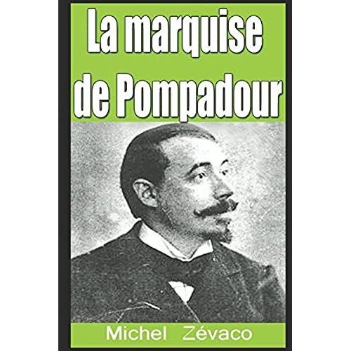 La Marquise De Pompadour (French Edition)