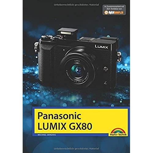 Panasonic Lumix Gx 80 - Das Handbuch Zur Kamera