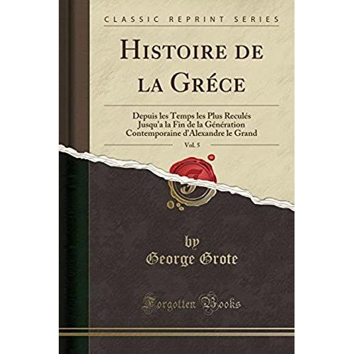 Grote, G: Histoire De La Gréce, Vol. 5