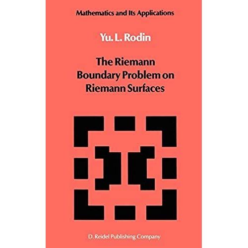 The Riemann Boundary Problem On Riemann Surfaces (Mathematics And Its Applications)