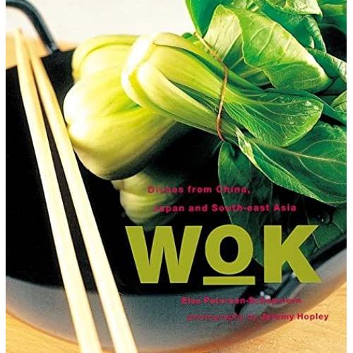 Wok: Dishes From China, Japan And South-East Asia