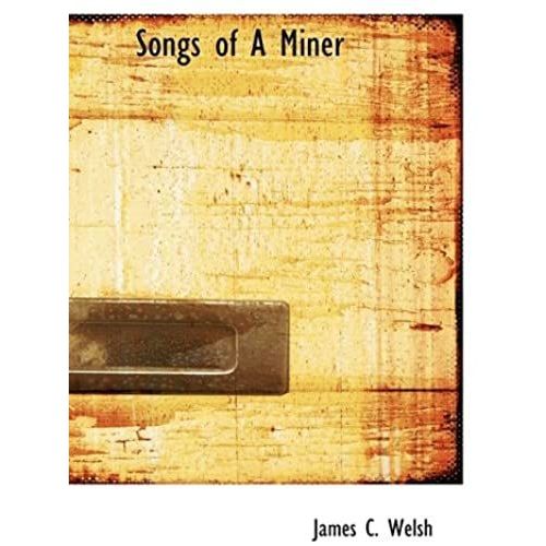 Songs Of A Miner