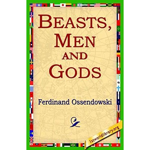 Beasts, Men And Gods