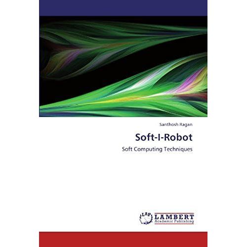 Soft-I-Robot: Soft Computing Techniques
