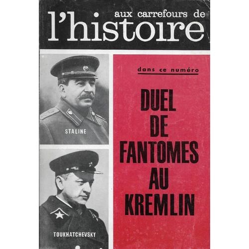 Aux Carrefours De L'histoire 51 - Duel De Fantômes Au Kremlin