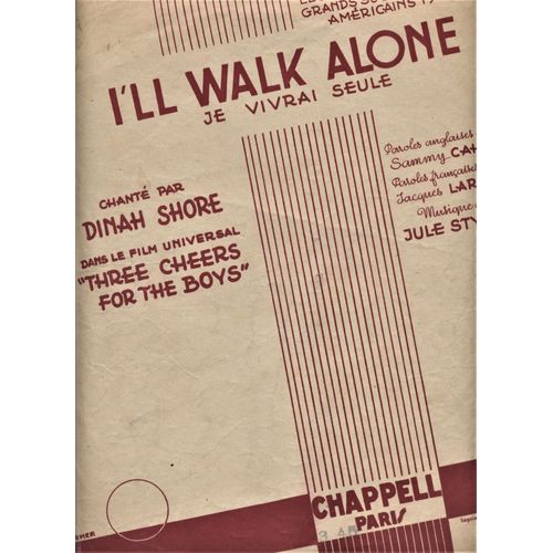 I'll Walk Alone (Je Vivrai Seule) - Du Film 'three Cheers For The Boys'