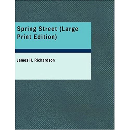 Spring Street: A Story Of Los Angeles
