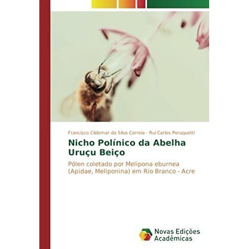 Nicho Polínico Da Abelha Uruçu Beiço