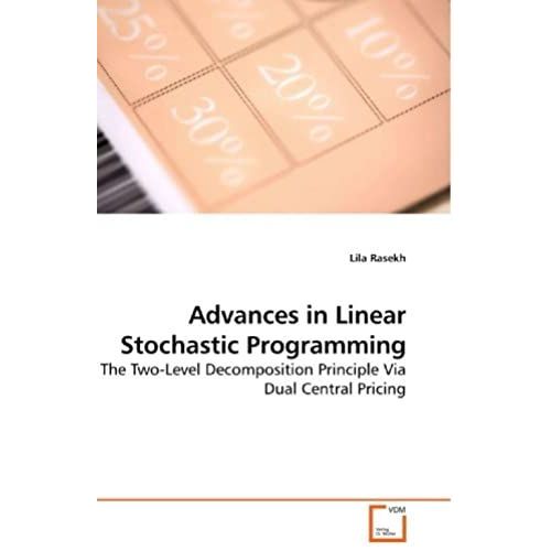 Advances In Linear Stochastic Programming: The Two-Level Decomposition Principle Via Dual Central Pricing